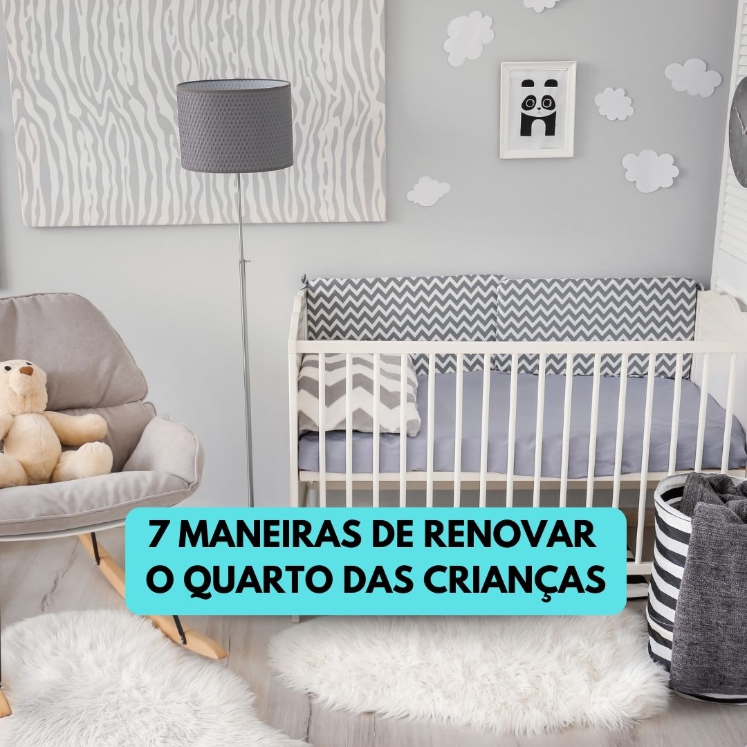 7 maneiras de renovar o quarto das crianças